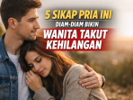 Sikap pria ini bikin wanita cemas