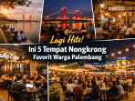 Tempat nongkrong populer di Palembang