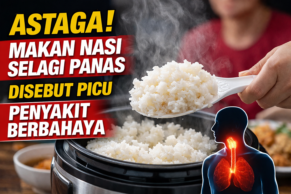 Nasi panas dan penyakit berbahaya