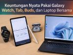 Ekosistem Samsung Galaxy memungkinkan Galaxy Watch, Tab, Buds, dan Galaxy Book terhubung secara seamless, memudahkan transfer file, sinkronisasi notifikasi, dan meningkatkan produktivitas tanpa hambatan.