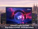 Lenovo Legion Go Fold tampil memukau jelang debut di MWC 2026 Barcelona