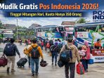 Mudik Gratis Pos Indonesia 2026 tinggal hitungan hari. Mudik Gratis Pos Indonesia 2026 tinggal hitungan hari.