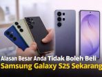 Perilisan Samsung Galaxy S26 yang semakin dekat membuat Samsung Galaxy S25 diprediksi akan mengalami penurunan harga signifikan.