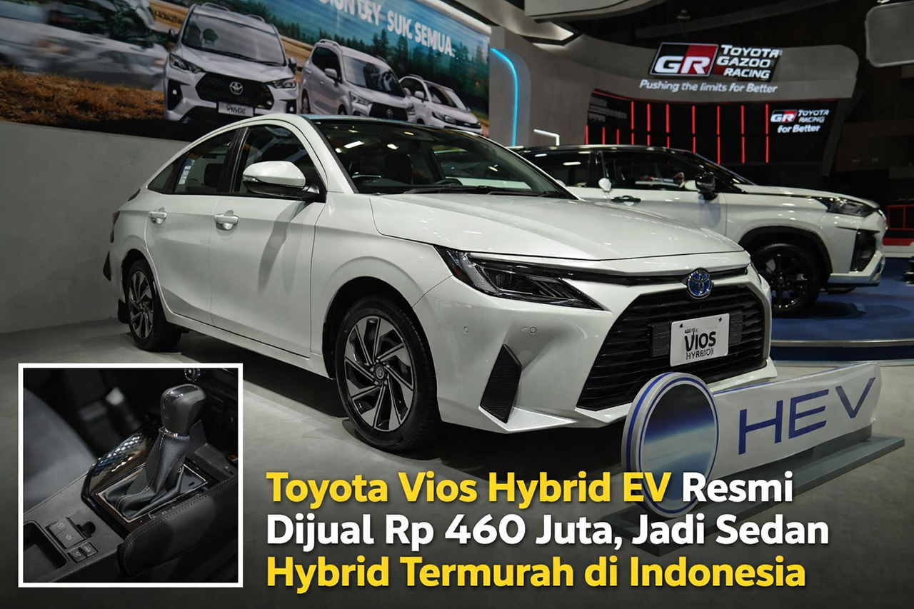 Toyota Vios Hybrid EV resmi dijual di Indonesia dengan harga Rp 460 juta, menjadikannya sedan hybrid termurah Toyota yang dilengkapi mesin 2NR-VEX, transmisi e-CVT, dan fitur regenerative braking untuk efisiensi maksimal.