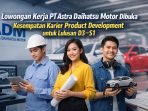 Tim profesional PT Astra Daihatsu Motor tengah bekerja di divisi Product Development, menampilkan desain kendaraan terbaru dan inovasi otomotif, membuka peluang karier bagi lulusan D3–S1 di industri otomotif Indonesia.