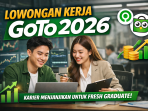 Lowongan kerja GoTo kembali dibuka pada 2026 melalui program Lending Risk Analyst Acceleration