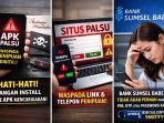 bank Sumsel babel Bank Sumsel Babel mengimbau masyarakat untuk meningkatkan kewaspadaan terhadap berbagai modus penipuan digital, seperti file APK palsu, tautan jebakan, hingga panggilan telepon yang mengatasnamakan instansi tertentu demi mencuri data pribadi nasabah.